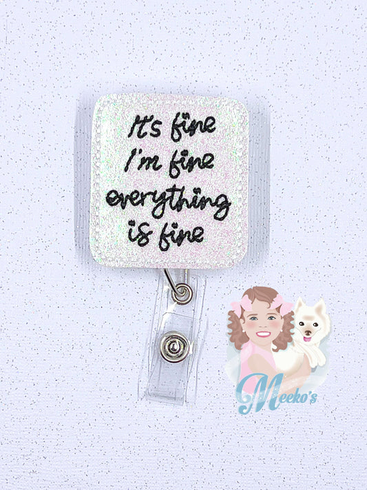its fine i'm fine everything is fine funny badge reel retractable, stocking stuffers for nurses s for teachers, secret Santa
