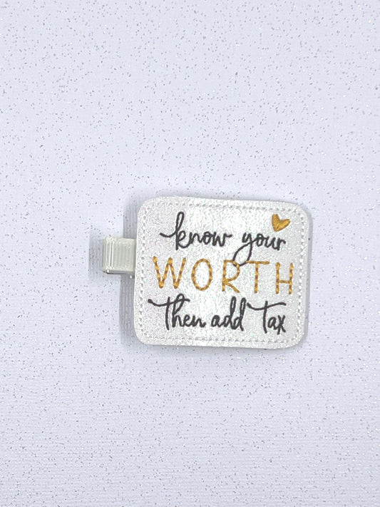 Know your worth then add tax Hair Clips, Sayings Hair accessories for girls, Pigtail Bows, Baby Girl Hair Clip, Stocking Stuffers for girl