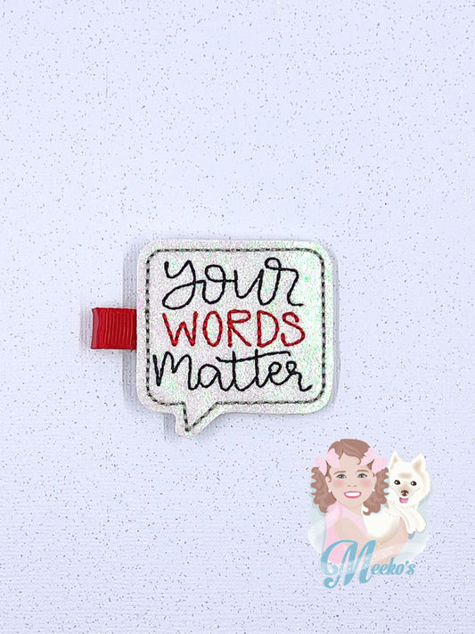 Your Words Matter Hair Clip, hair clip, valentines gifts for little girl, hair clip for toddler, Cute Hair Clip