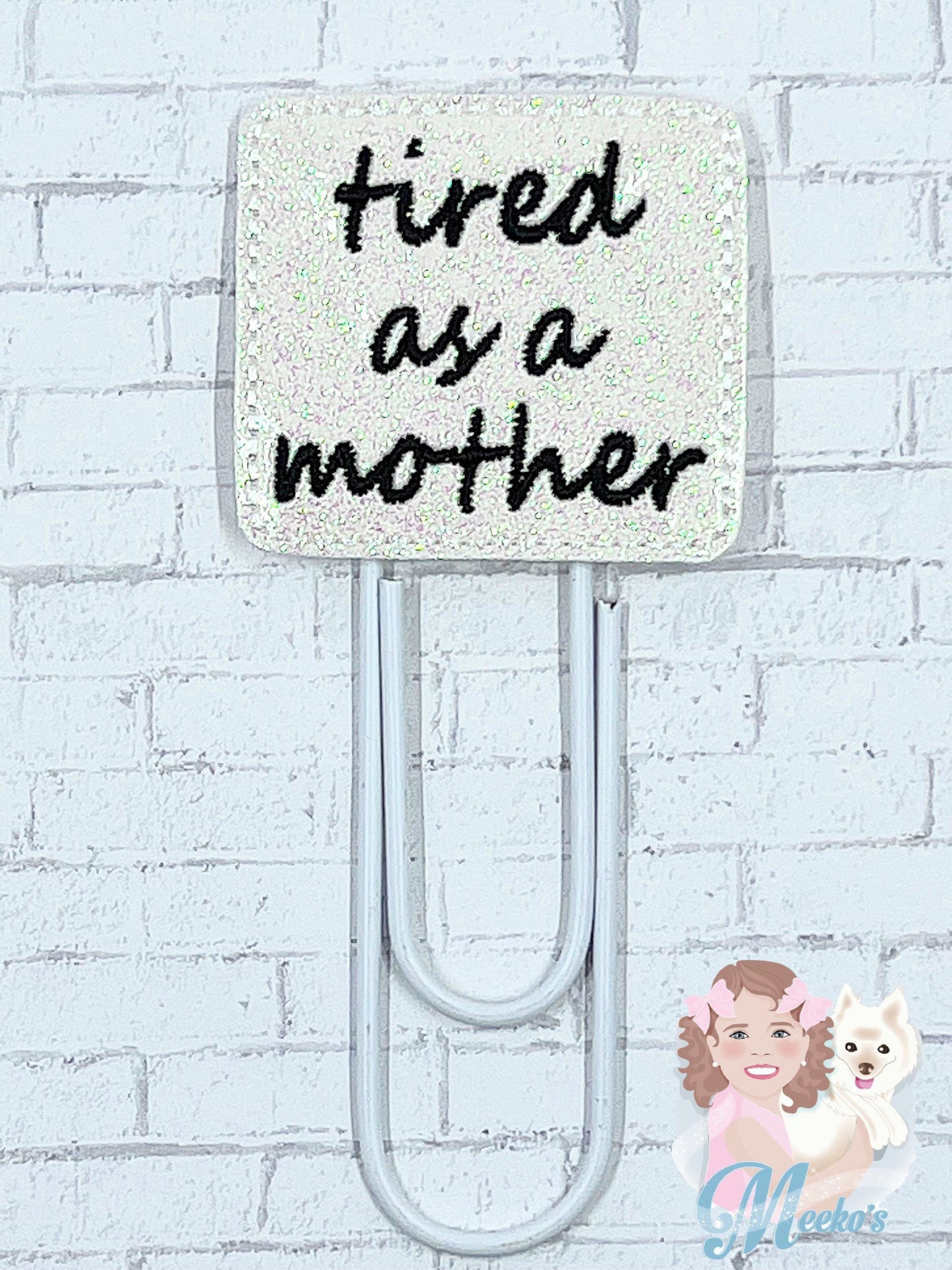 Tired as a mother planner clips, mom gifts, sarcastic bookmark for women, book gifts for book lovers, planner accessories, end of year